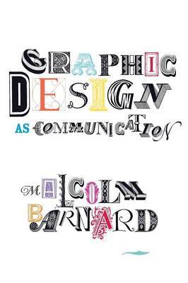 Graphic Design as Communication by Malcolm Barnard image