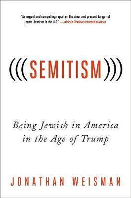 (((Semitism))) on Hardback by Jonathan Weisman