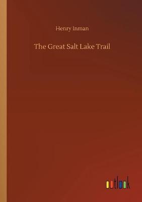 The Great Salt Lake Trail by Henry Inman image