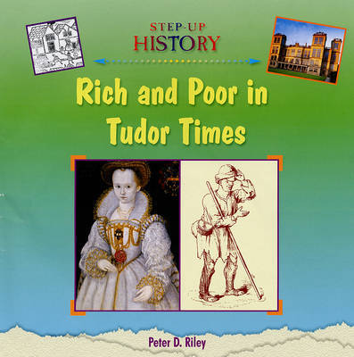 Rich and Poor in Tudor Times by Peter D Riley image
