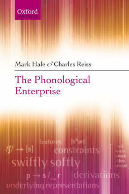 The Phonological Enterprise by Mark Hale image