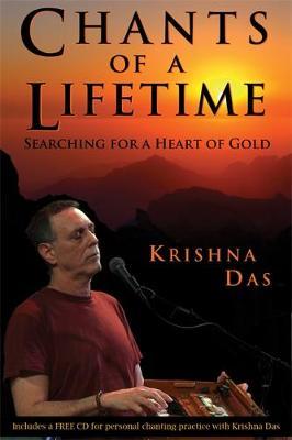 Chants of a Lifetime on Hardback by Krishna Das