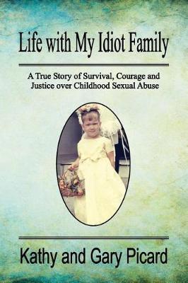 Life with My Idiot Family by Kathy and Gary Picard image
