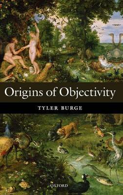 Origins of Objectivity by Tyler Burge image