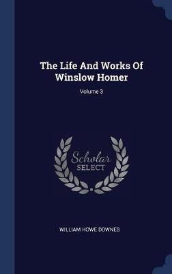 The Life and Works of Winslow Homer; Volume 3 image