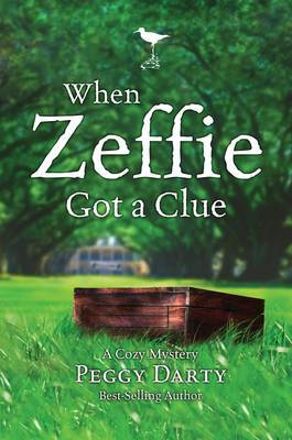 Cozy Mystery: When Zeffie Got a Clue by Peggy Darty image