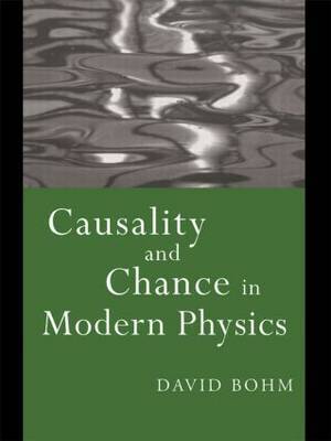 Causality and Chance in Modern Physics by David Bohm image