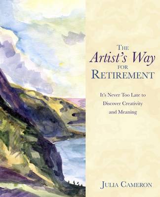 Artist's Way For Retirement by Julia Cameron image