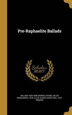 Pre-Raphaelite Ballads by William 1834-1896 Morris image
