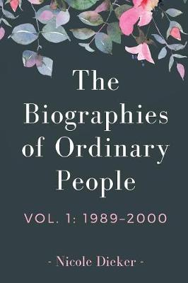 The Biographies of Ordinary People by Nicole Dieker image