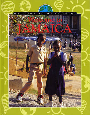 Welcome To My Country: Jamaica on Hardback by K. Kwek