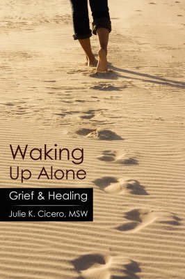 Waking Up Alone by Julie K. Cicero MSW image