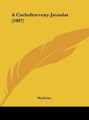 A Cseledtorveny-Javaslat (1907) by Marforius image