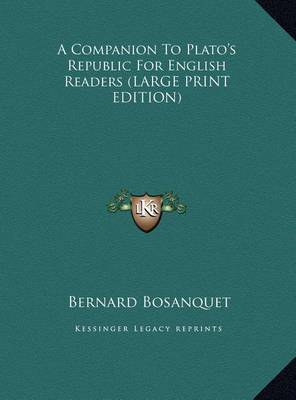 A Companion to Plato's Republic for English Readers by Bernard Bosanquet image