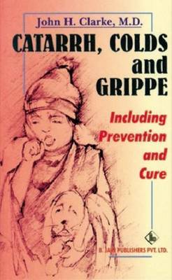 Catarrhs, Colds and Grippe by John H Clarke image