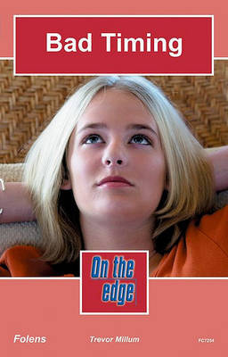 On the edge: Level C Set 2 Book 4 Bad Timing by Trevor Millum image