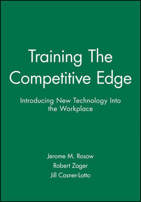 Training The Competitive Edge on Hardback by Jerome M. Rosow