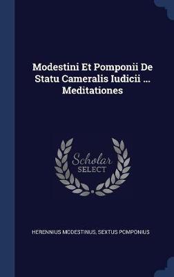 Modestini Et Pomponii de Statu Cameralis Iudicii ... Meditationes by Herennius Modestinus image
