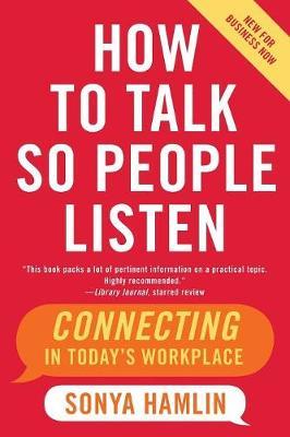 How to Talk So People Listen by Sonya Hamlin image