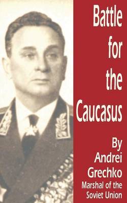 Battle for the Caucasus by Andrei Grechko image