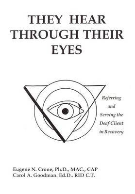 They Hear Through Their Eyes by Eugene N. Crone image