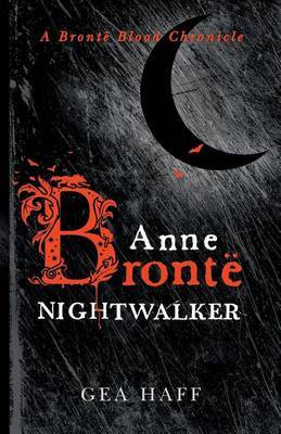 Anne Brontë Nightwalker by Gea Haff