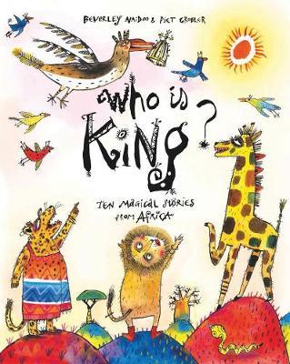 Who is King? by Beverley Naidoo image