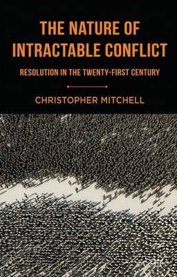 The Nature of Intractable Conflict on Hardback by C. Mitchell