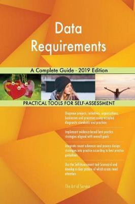Data Requirements A Complete Guide - 2019 Edition by Gerardus Blokdyk image