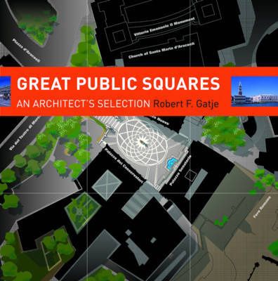 Great Public Squares by Robert F. Gatje image