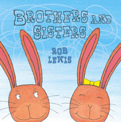 Brothers and Sisters by Rob Lewis