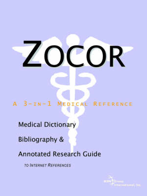 Zocor - A Medical Dictionary, Bibliography, and Annotated Research Guide to Internet References on Paperback by ICON Health Publications