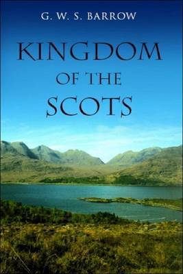 The Kingdom of the Scots by G.W.S. Barrow image