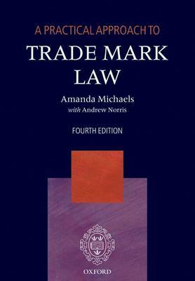 A Practical Approach to Trade Mark Law by Amanda Michaels image