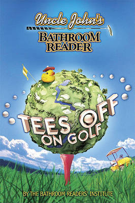 Uncle John's Bathroom Reader Tees Off on Golf by Bathroom Reader's Institute image