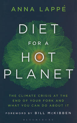 Diet for a Hot Planet: The Climate Crisis at the End of Your Fork and What You Can Do about It by Anna Lappe image
