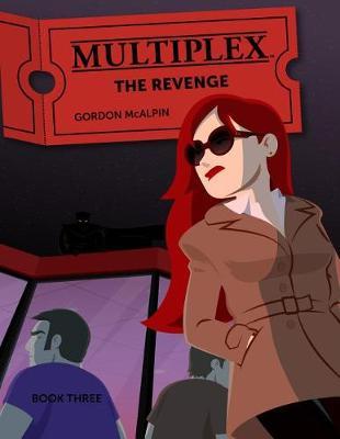 Multiplex: The Revenge by Gordon McAlpin image
