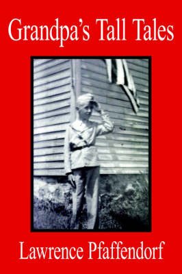 Grandpa's Tall Tales by Lawrence Pfaffendorf image