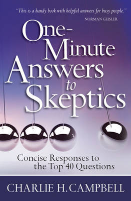 One-minute Answers to Skeptics by Charlie H Campbell image