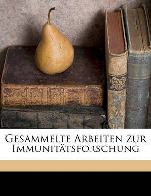 Gesammelte Arbeiten Zur Immunittsforschung image