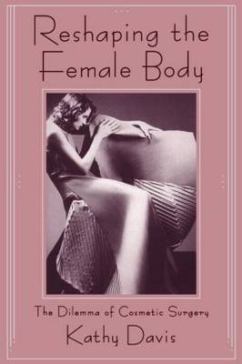 Reshaping the Female Body by Kathy Davis image