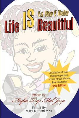 Life Is Beautiful: La Vita E Bella by Mylia Tiye Mal Jaza image