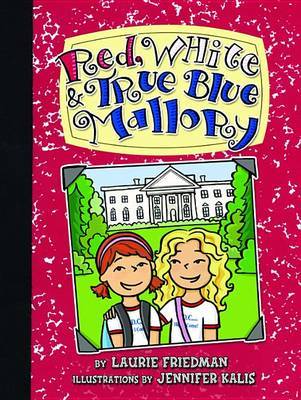 Red, White & True Blue Mallory by Laurie Friedman image