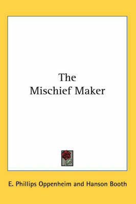 The Mischief Maker by E.Phillips Oppenheim image