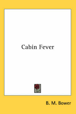 Cabin Fever by B.M. Bower image