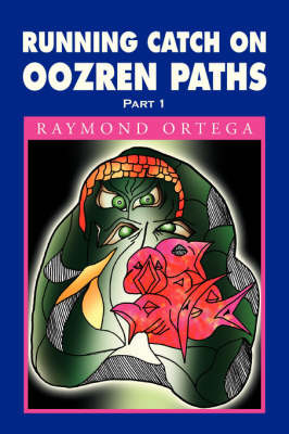 Running Catch on Oozren Paths by Raymond Ortega image