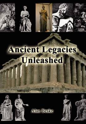Ancient Legacies Unleashed by Alan Beske image
