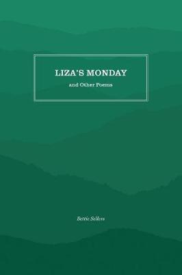 Liza's Monday and Other Poems by Bettie Sellers