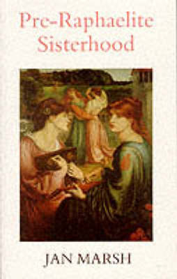 Pre-Raphaelite Sisterhood by Jan Marsh image