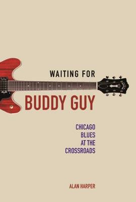 Waiting for Buddy Guy by Alan Harper image